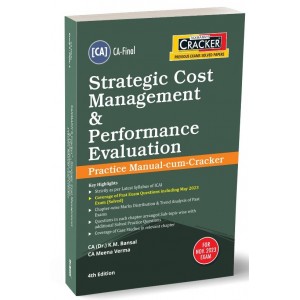 Taxmann’s Cracker on Strategic Cost Management & Performance Evaluation Practice Manual cum Cracker (SCM & PE/SCMPE) for CA Final November 2023  Exam [New Syllabus] by CA. (Dr.) K. M. Bansal, CA. Meena Verma